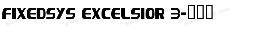 Fixedsys Excelsior 3字体转换